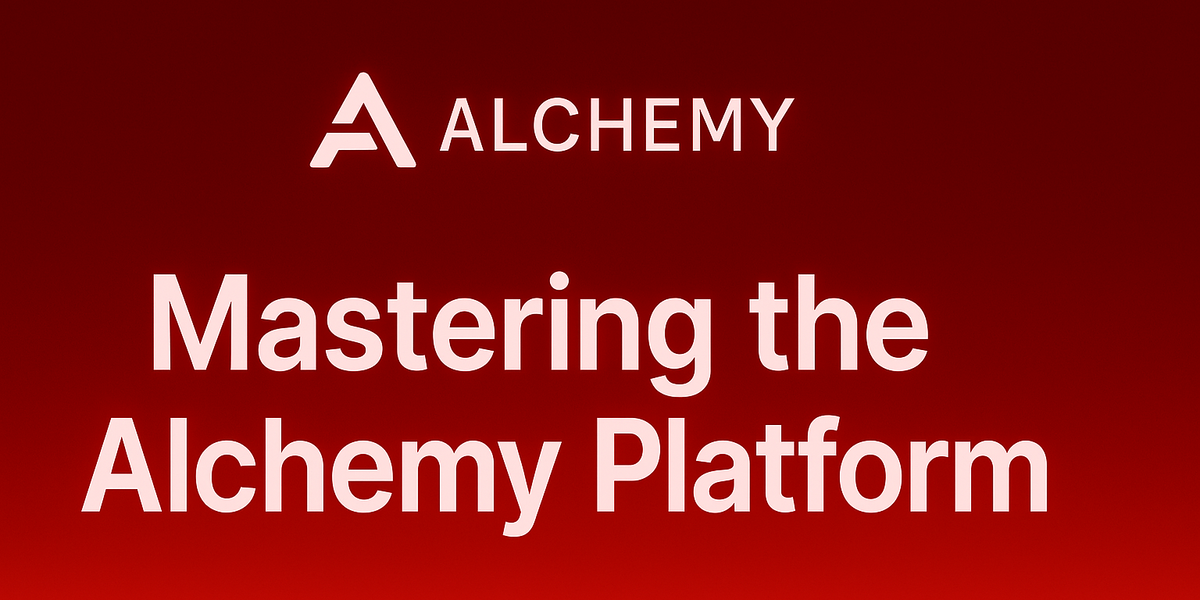 Mastering the Alchemy Platform: An Effective Tutorial Feature image